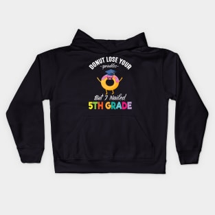 Students Donut Lose Your Sprinkles But I Nailed 5th Grade Kids Hoodie